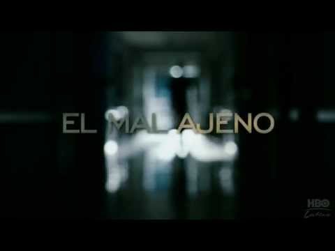 Estrenos Latinos -- El Mal Ajeno (HBO Latino)