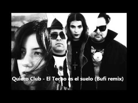 Quiero Club - El techo es el suelo (Bufi remix)