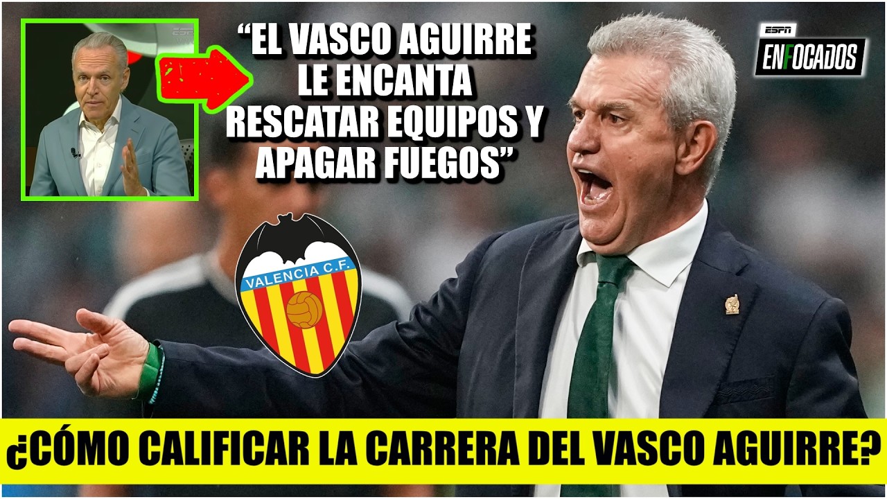 VASCO AGUIRRE es nuevo DT del VALENCIA. Su carrera es EJEMPLAR, TRASCENDENTE e HISTÓRICA | Enfocados