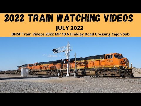 BNSF Train Videos 2022 MP 10.6 Hinkley Road Crossing Cajon Sub