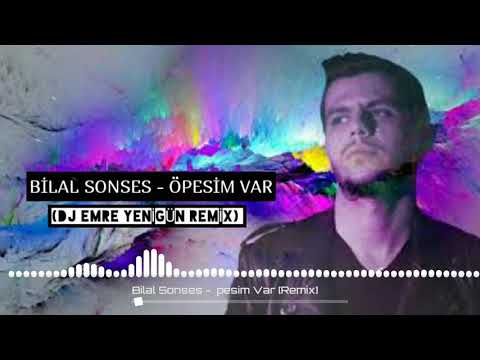 Dj Emre Yenigün ft. Bilal Sonses - Öpesim Var {Remix 2020}
