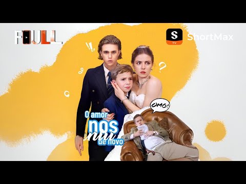 💟[FULL] O amor nos uniu de novo| ShortMax - Ver dramas e séries