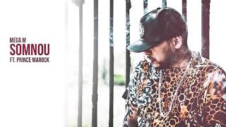 Videoklip Mega M - Somnou (ft. Prince Marock) s textom piesne