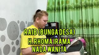 Download lagu RAIB (BUNGA DESA) - H. Rhoma Irama | Karaoke | Nada Wanita | Lirik mp3