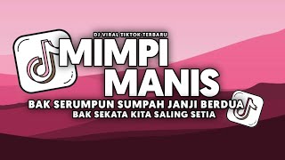 Download lagu DJ BAK SERUMPUN SUMPAH JANJI BERDUA - MIMPI MANIS FULL SONG Vel Remixer mp3 Download lagu DJ BAK SERUMPUN SUMPAH JANJI BERDUA - MIMPI MANIS FULL SONG Vel Remixer mp3