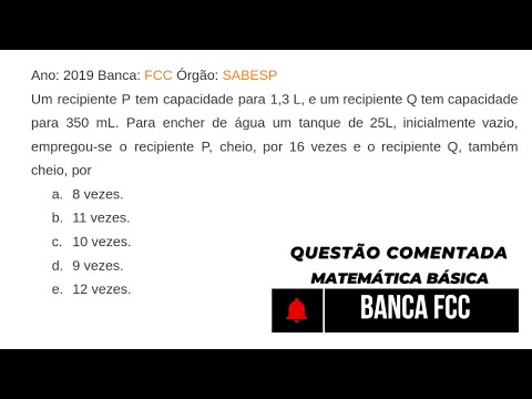 Questão FCC 2019 Resolvida Passo a Passo | Matemática para Concursos | Regra de Três e Volume