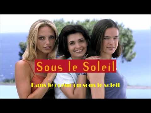 Sous le Soleil - Chanson et Paroles du Générique de la Série