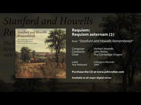 Requiem: Requiem aeternam (2) - Herbert Howells, John Rutter, The Cambridge Singers