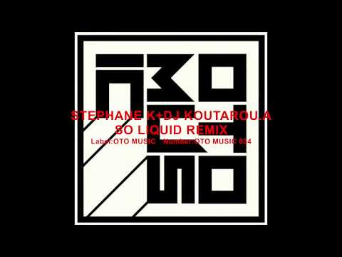 OTOMUSIC034_STEPHANE K_SO LIQUID(STEPHANE K+DJ KOUTAROU.A REMIX)(PV_CM)