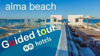 HM Alma Beach Hotel GUIDED TOUR