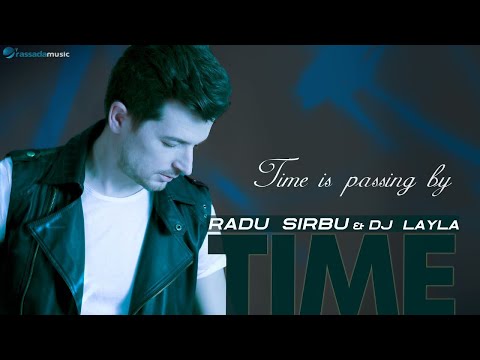 Radu Sirbu - TIME (ft.Dj Layla)