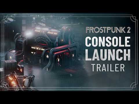 Frostpunk 2 | Console Launch Trailer