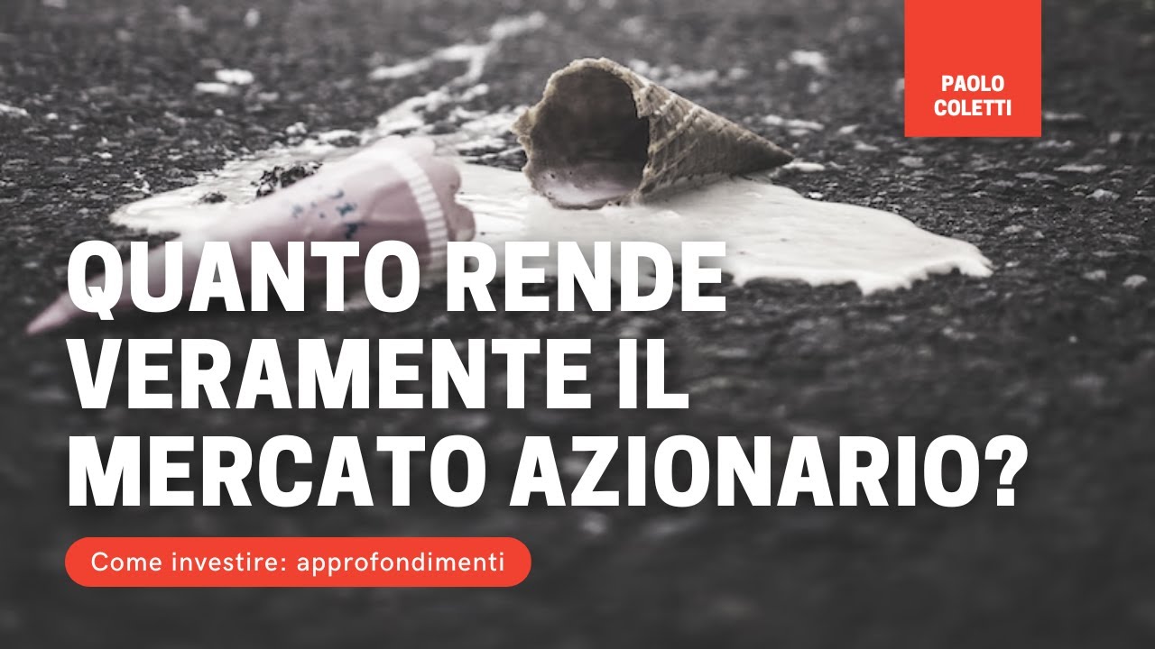 Quanto rende veramente il mercato azionario?