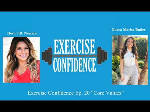 Exercise Confidence Ep. 20 "Core Values" - Marisa Butler