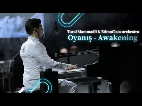 Tural Mammadli & EthnoClass orchestra - Oyanış - Awakening