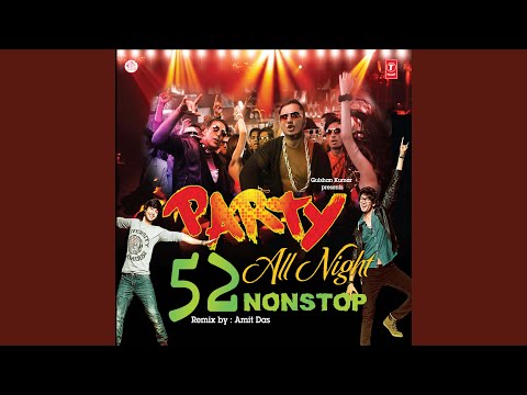 Party All Night 52 Non Stop (Remix By Amit Das,Arya Acharya)