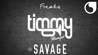 Timmy Trumpet &amp; Savage - Freaks (Extended Edit)