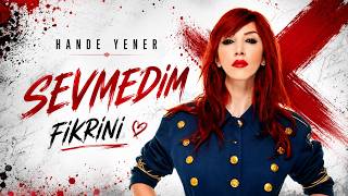 Hande Yener Sevmedim Fikrini (Bu Yüzden)