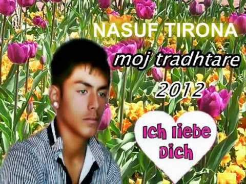 Nasuf Tirona - Moj Tradhtare 2011..°♫°