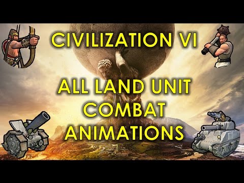 Civilization VI | ALL Land Unit Combat Animations | [HD 1080p]