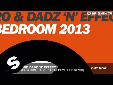 Ralvero and Dadz 'N' Effect - In My Bedroom 2013 (Ralvero & Repow Club Remix)