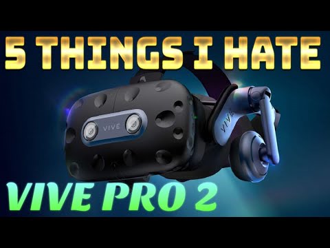 HTC VIVE PRO 2: 5 THINGS I HATE!