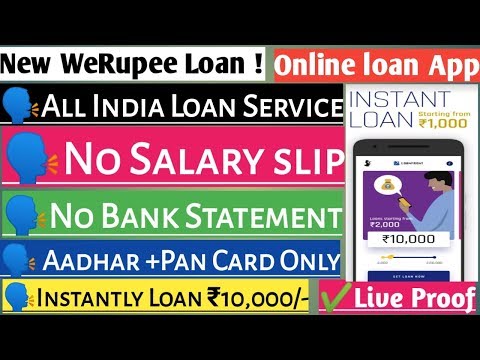 Instant Personal loan Rs.10,000/- Live Proof-All India Service-New Loan App 2020-WeRupee Loan App Video