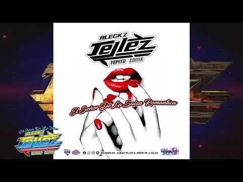 SE QUE NO 2023 -''SALSOTA ROMANTICA'' Version By DJ ALECKZ TELLEZ