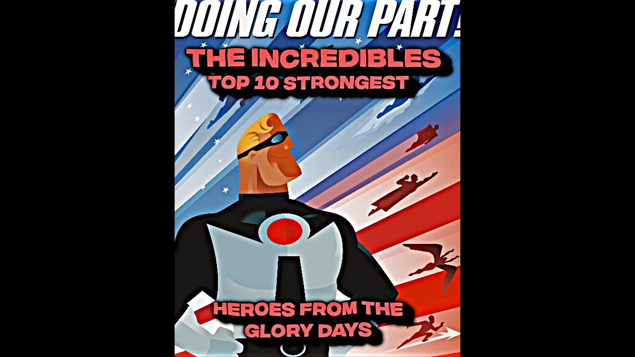 The Incredibles Glory Days top 10 Strongest heroes #fyp #theincredibles