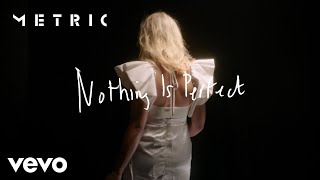 Musik-Video-Miniaturansicht zu Nothing Is Perfect Songtext von Metric
