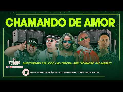 SHEVCHENKO - E ELLOCO - MC MARLEY - BIEL XCAMOSO - MC DRICKA - PEDE CHAMANDO DE AMOR