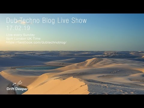Dub Techno Blog Show 136 - 17.02.19