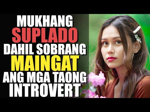 Suplado Ang Mga Introvert | Introvert Method
