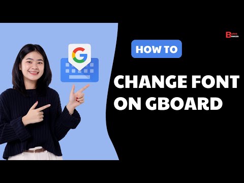 How To Change Font On Gboard (Full Guide)