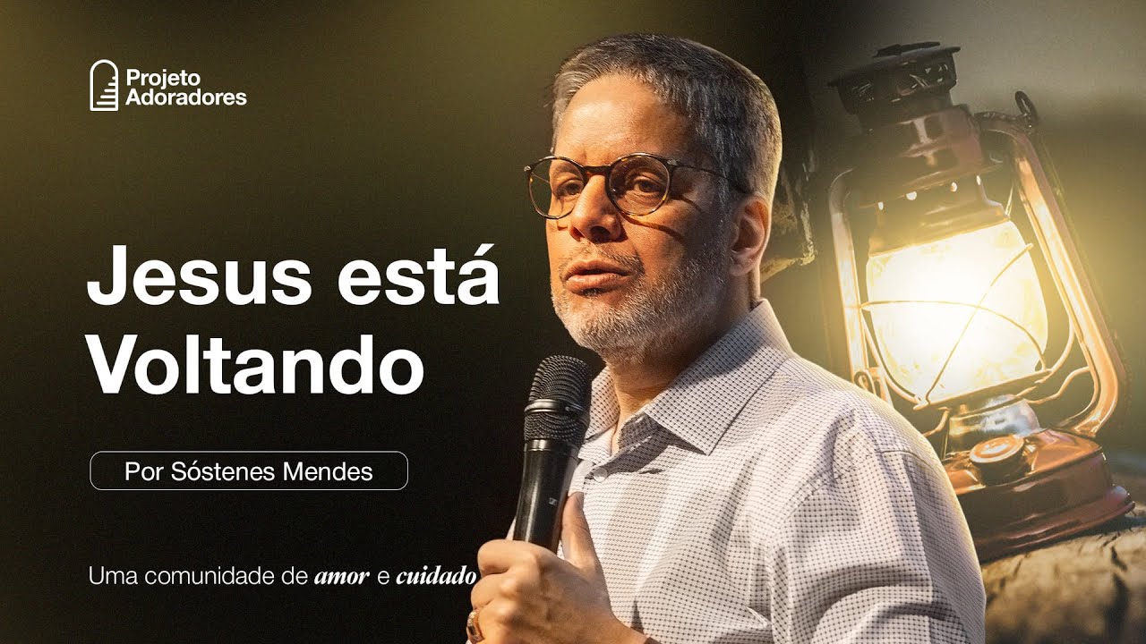 Jesus Está Voltando | Pr Sóstenes Mendes | Domingo 11/05/2025