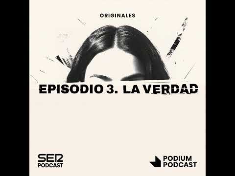 Episodio 3 | Necesito saber la verdad