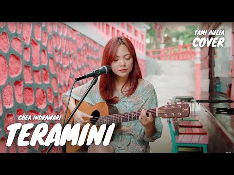 TERAMINI - GHEA INDRAWARI | TAMI AULIA
