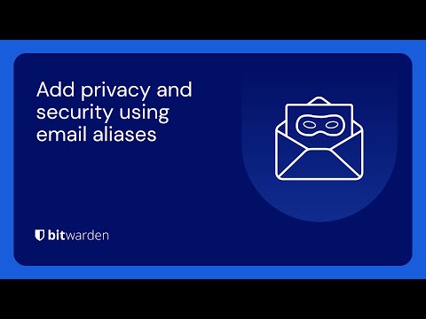 Add privacy and security using email aliases with Bitwarden