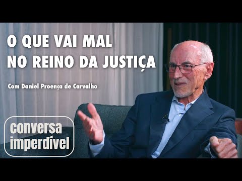 Unmissable Conversation - What's Wrong with the Justice System? Daniel Proença de Carvalho