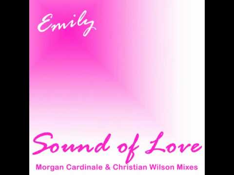 Emily - Sound of Love (Morgan Cardinale & Christian Wilson Radio Edit)