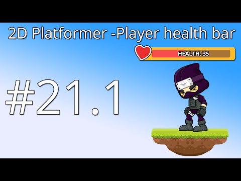 21.1: Unity 5 tutorial for beginners: 2D Platformer - Player health bar