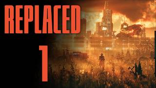 Феникс 👥 Прохождение REPLACED #1 [Глава 1]