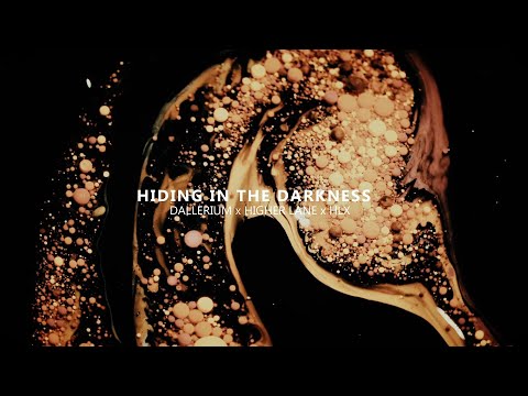 Dallerium x Higher Lane x Hlx - Hiding In The Darkness