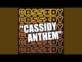 Cassidy Anthem Dirty Version