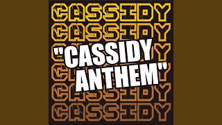 Cassidy (Anthem) (Dirty Version)