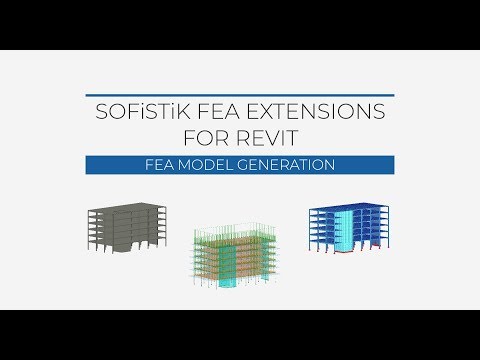 SOFiSTiK FEA Extensions for Revit - Principles of the Workflow