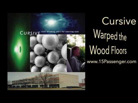 Cursive - Warped the Wood Floors