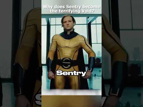 Why does Sentry become the terrifying Void?