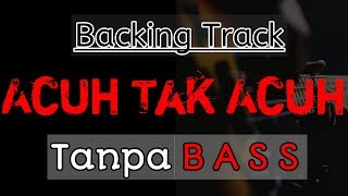Download lagu Acuh Tak Acuh Tanpa BASS mp3