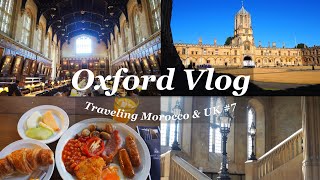【イギリス旅行Vlog】ハリーポッター聖地巡礼・Oxford大学に泊まってみた Traveling Morocco & the UK #7